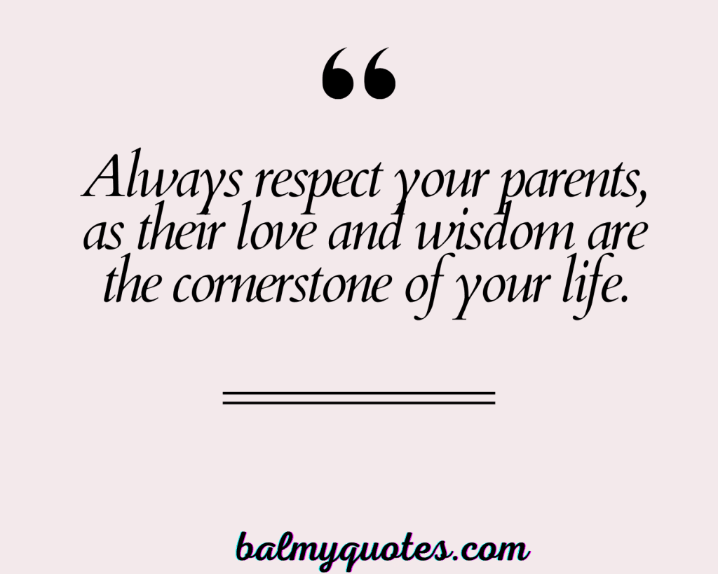 RESPECT AND LOVE YOUR PARENTS 6