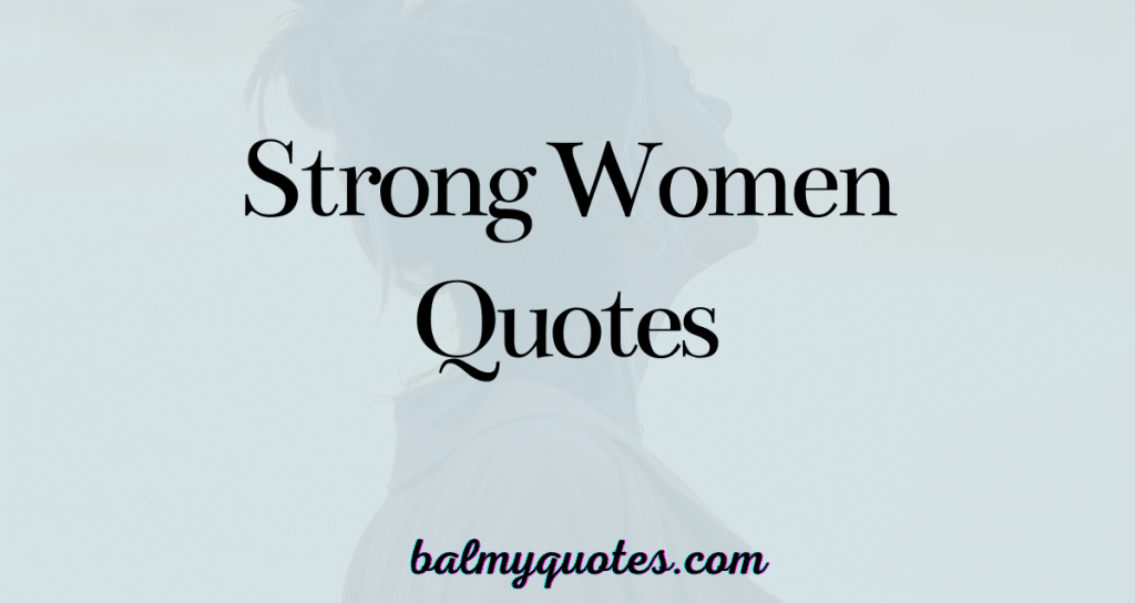 STRONG WOMAN QUOTES