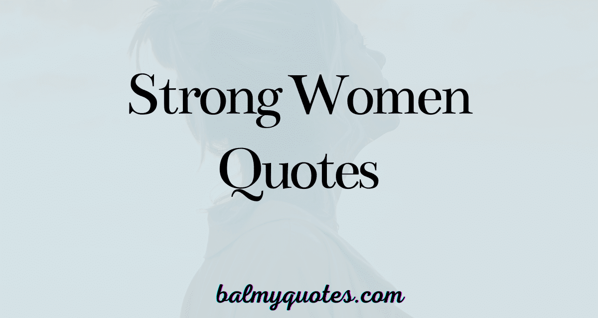 STRONG WOMAN QUOTES