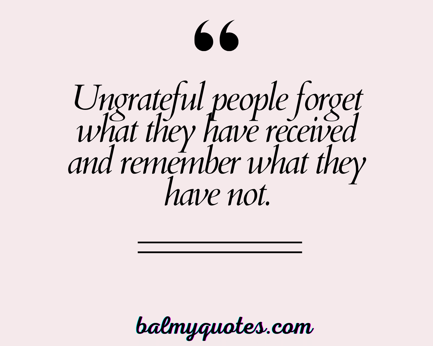 UNGRATEFUL PEOPLE QUOTE 1