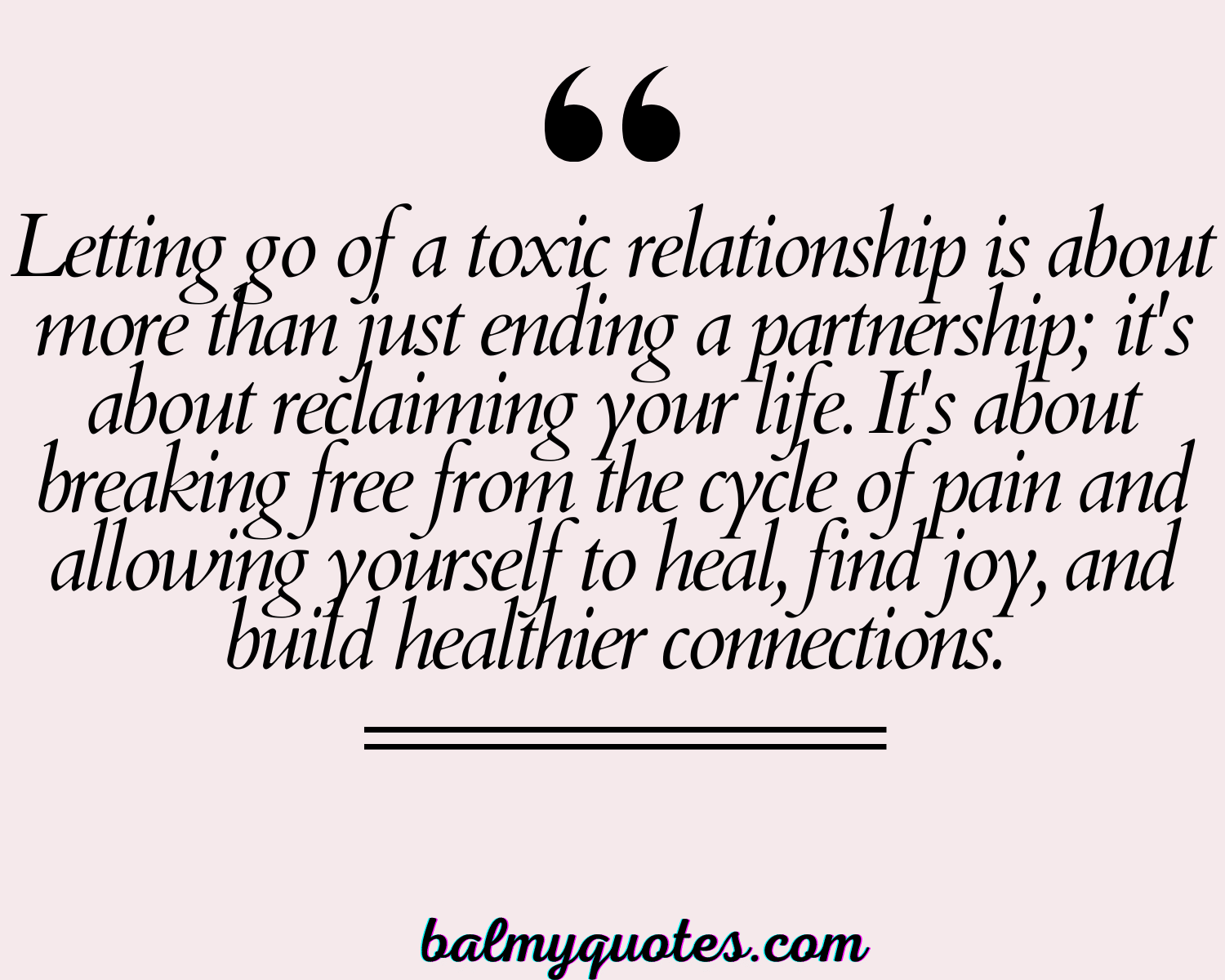 25+ Toxic Relationship Quotes & Sayings To Help You Heal and Move Forward