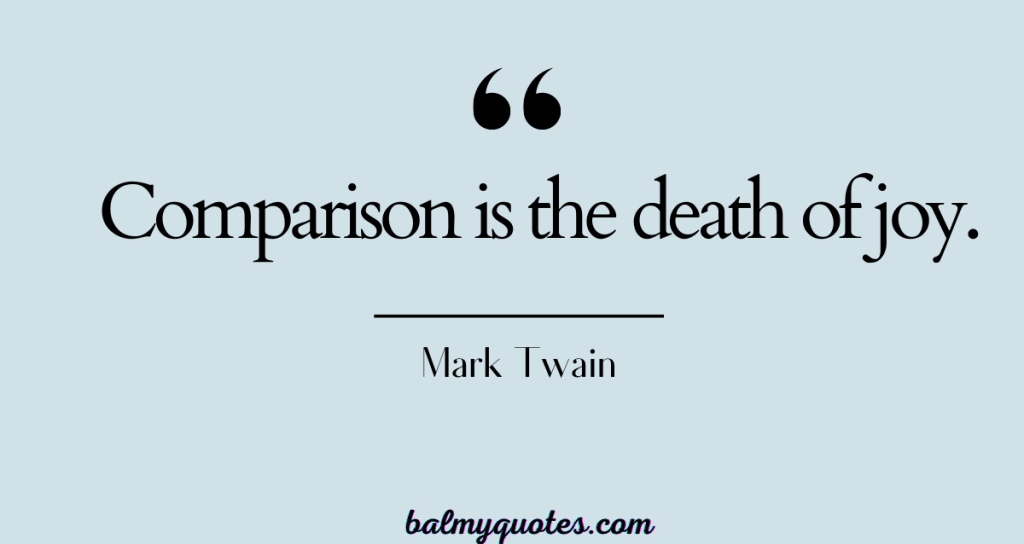 Comparison is the death of joy