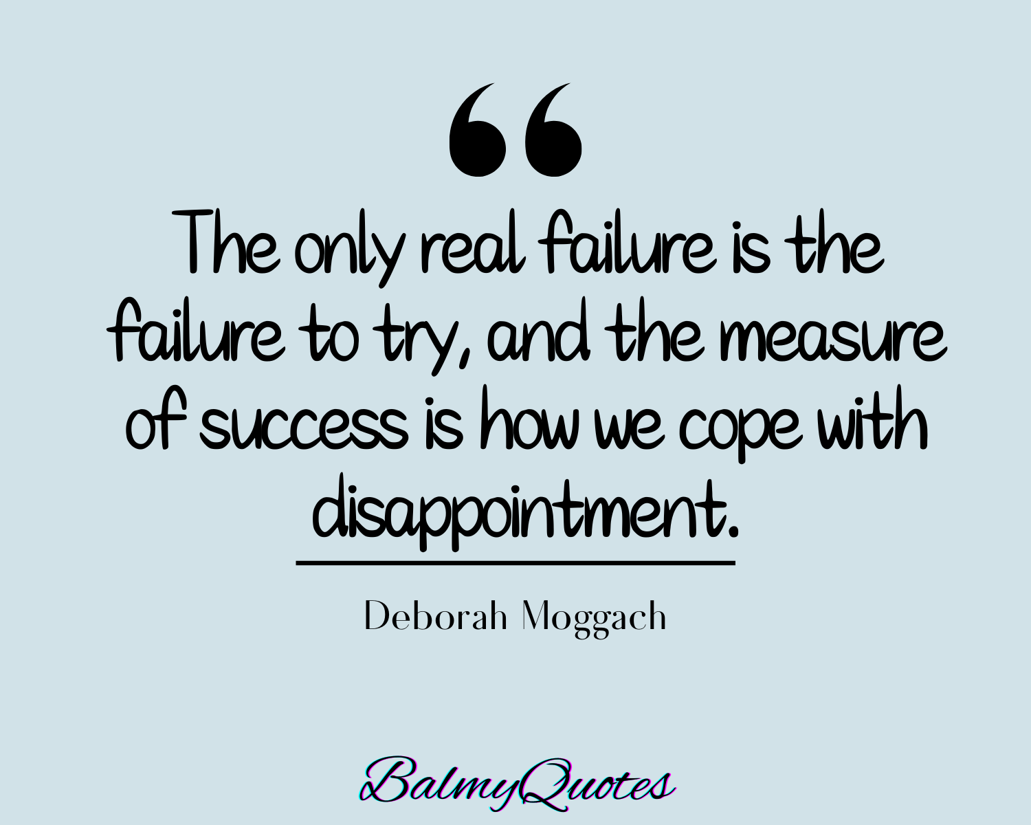 FAILING IS NOT BAD QUOTES - Deborah Moggach
