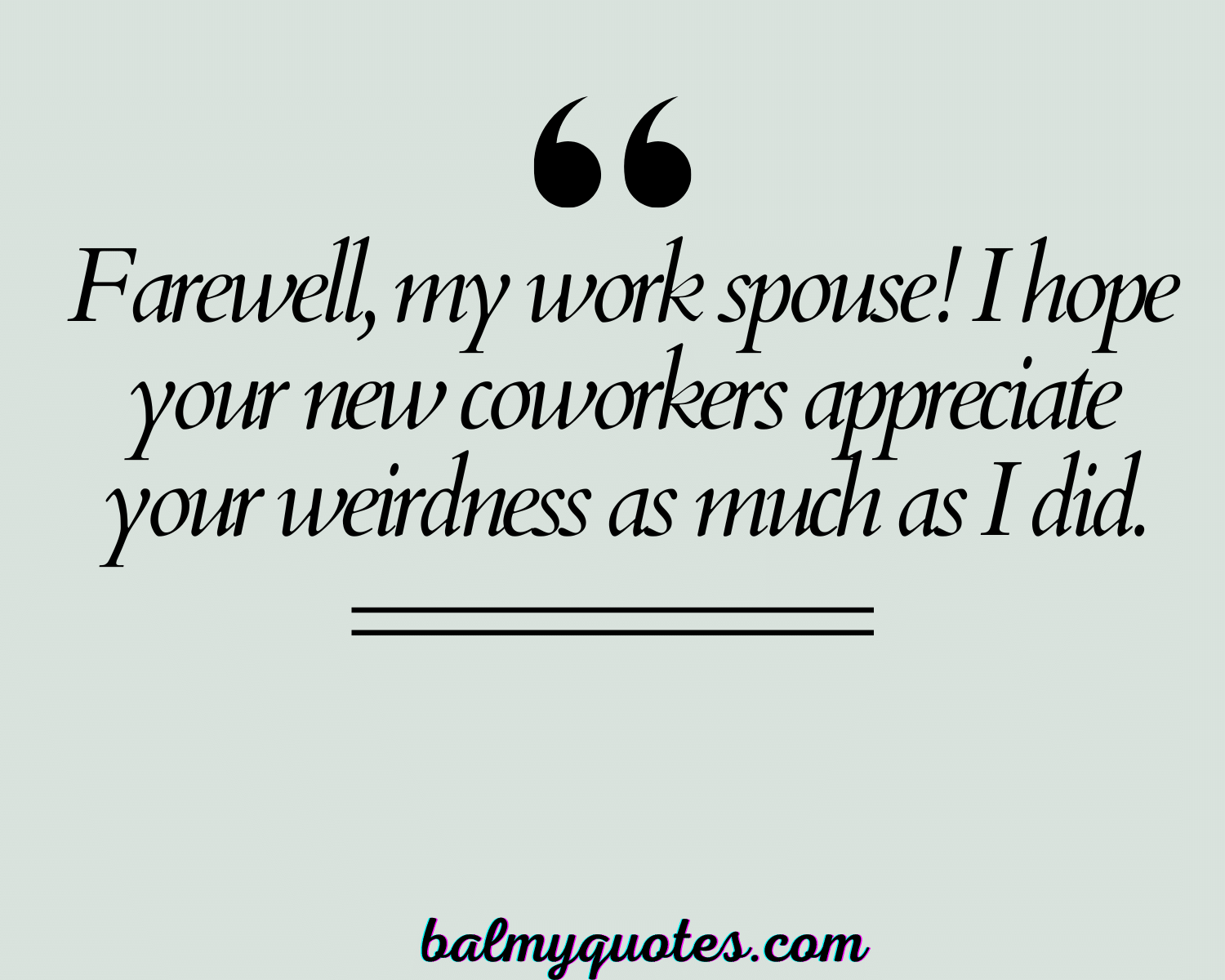 FUNNY FARWELL QUOTES FOR COLLEAGUE 00
