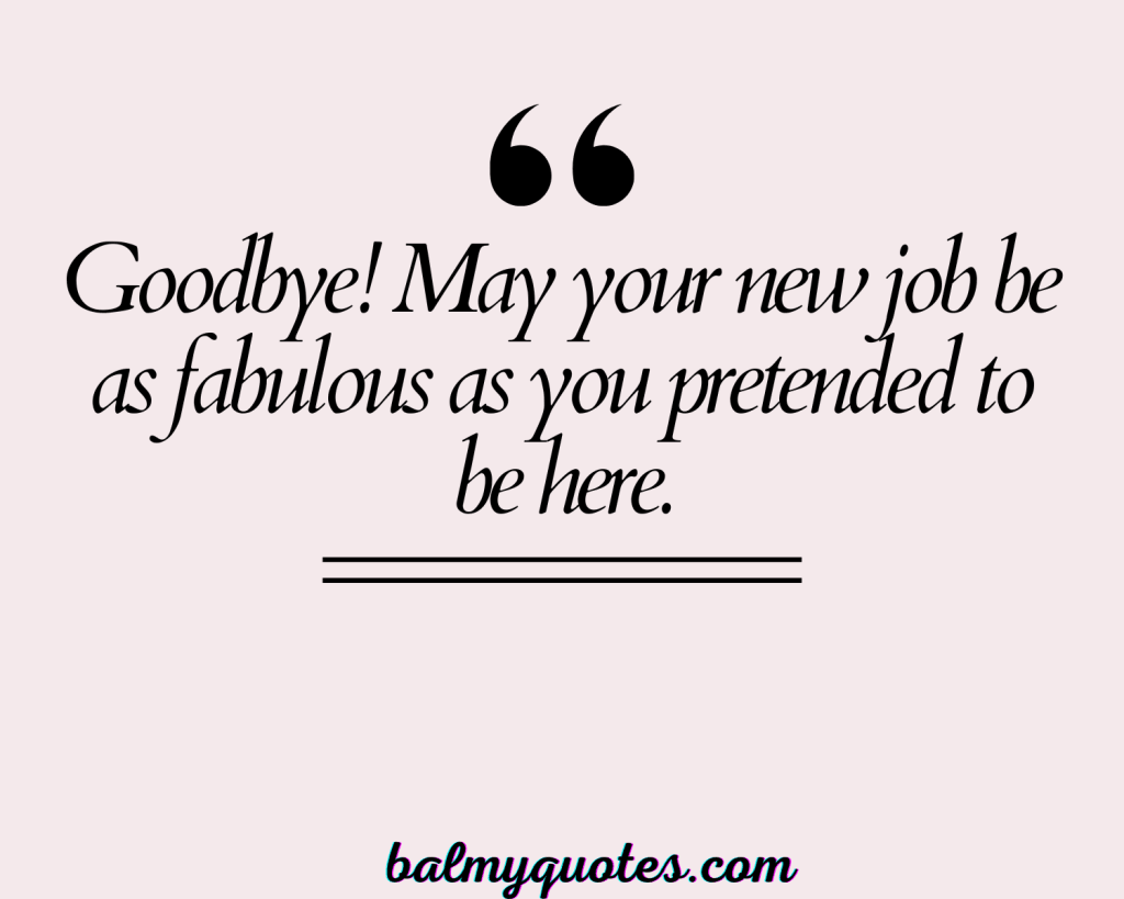 FUNNY FARWELL QUOTES FOR COLLEAGUE 6
