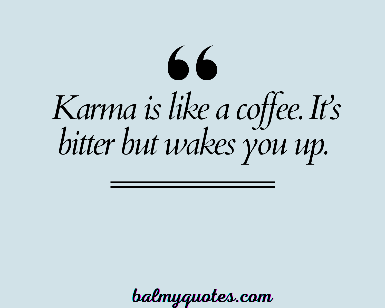 KARMA BITES BACK QUOTES 8