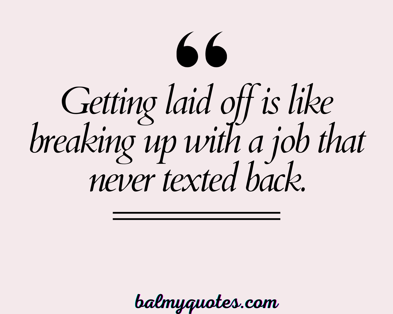 LAYOFF QUOTES 11