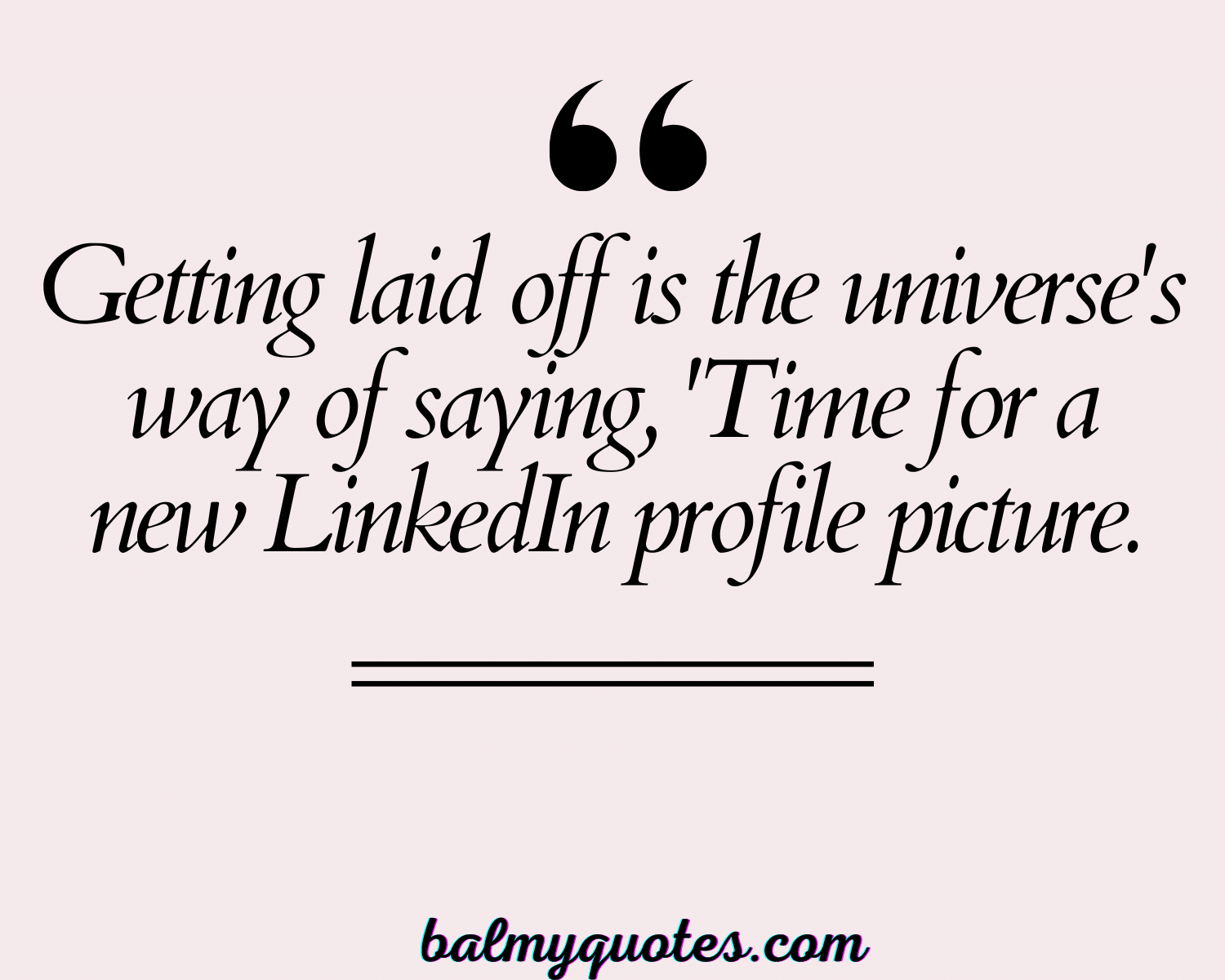 LAYOFF QUOTES 41