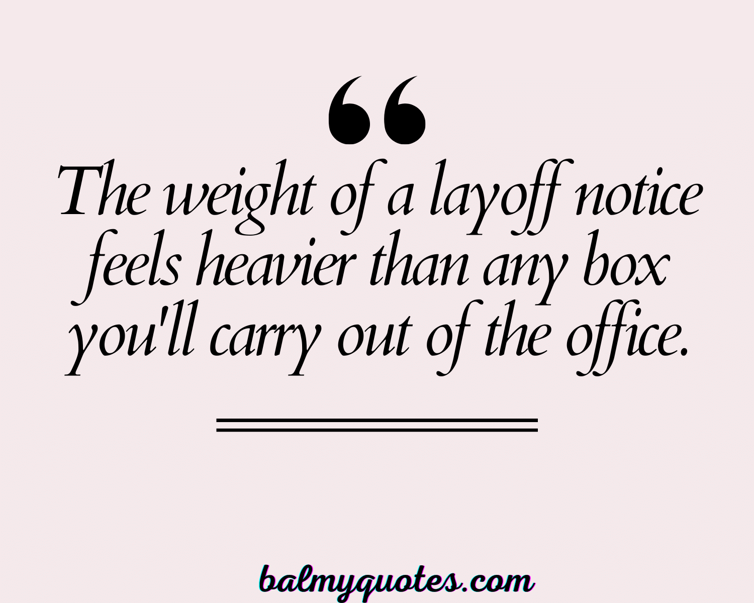 LAYOFF QUOTES 5