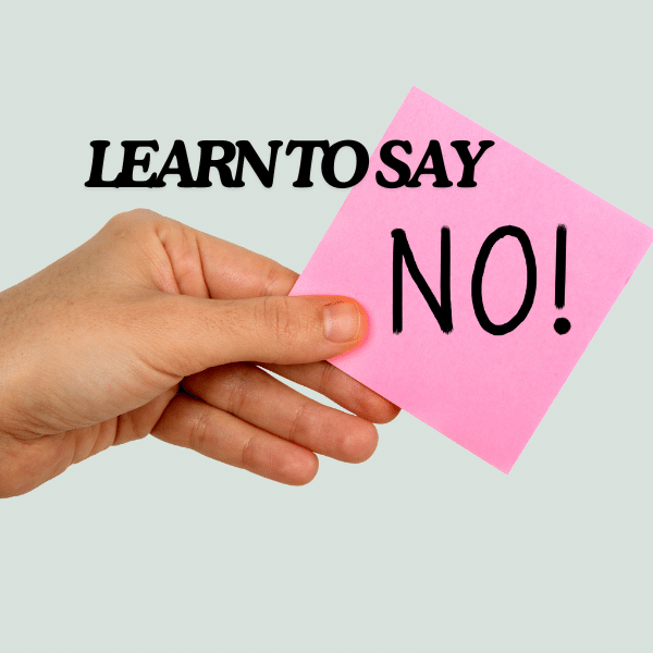 LEARN TO SAY NO