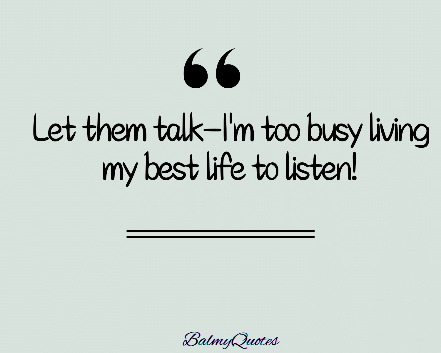 LET THEM TALK QUOTES 6