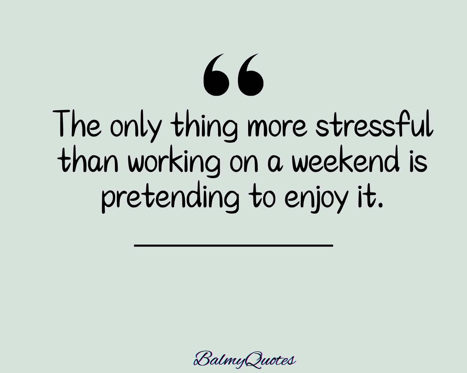 MOTIVATIONAL WEEKEND QUOTE 15