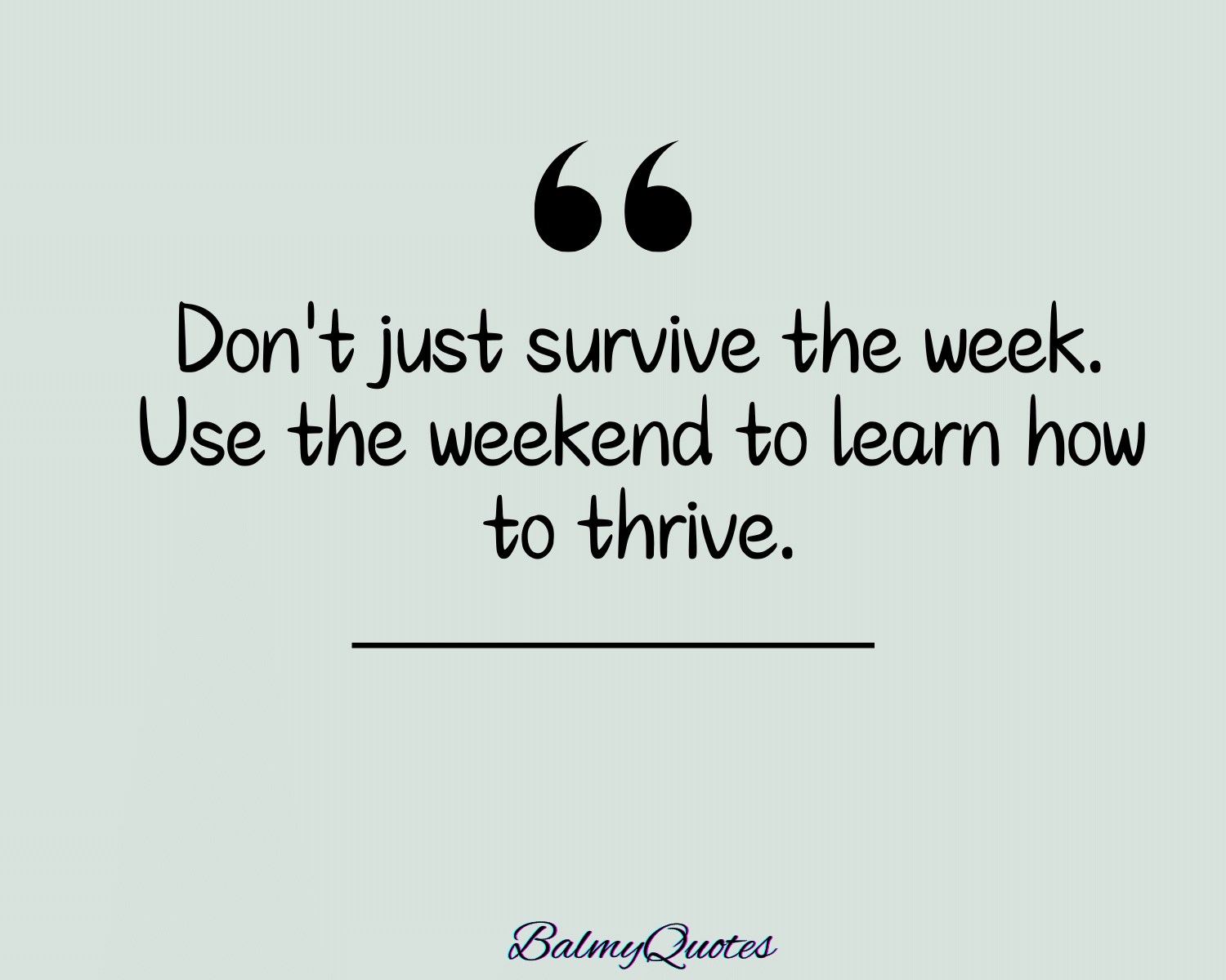 MOTIVATIONAL WEEKEND QUOTE 3 (1)