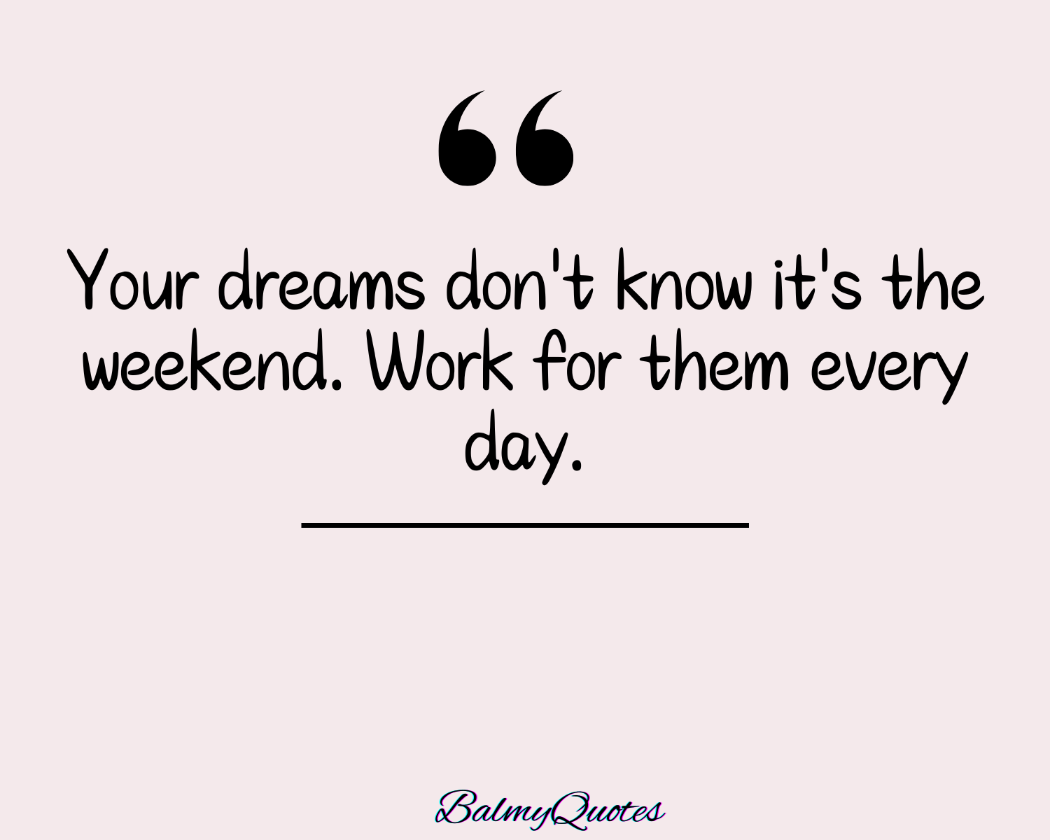 MOTIVATIONAL WEEKEND QUOTE 3