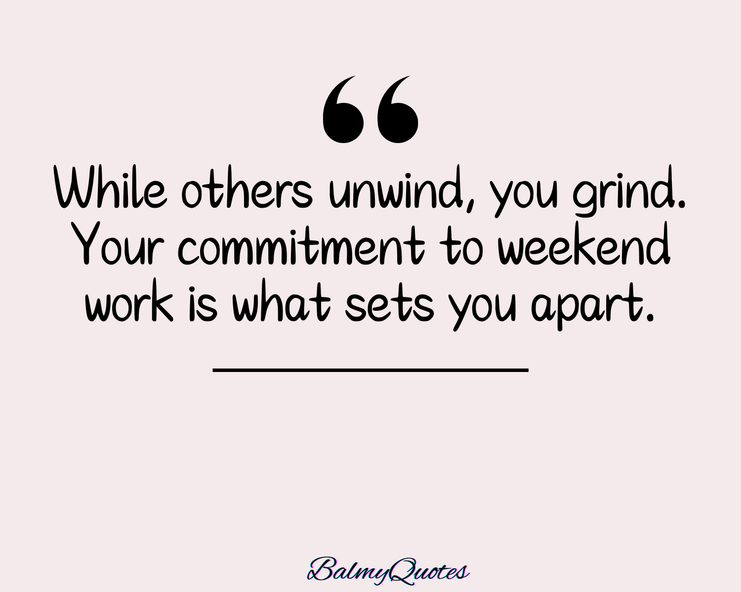 MOTIVATIONAL WEEKEND QUOTE 6