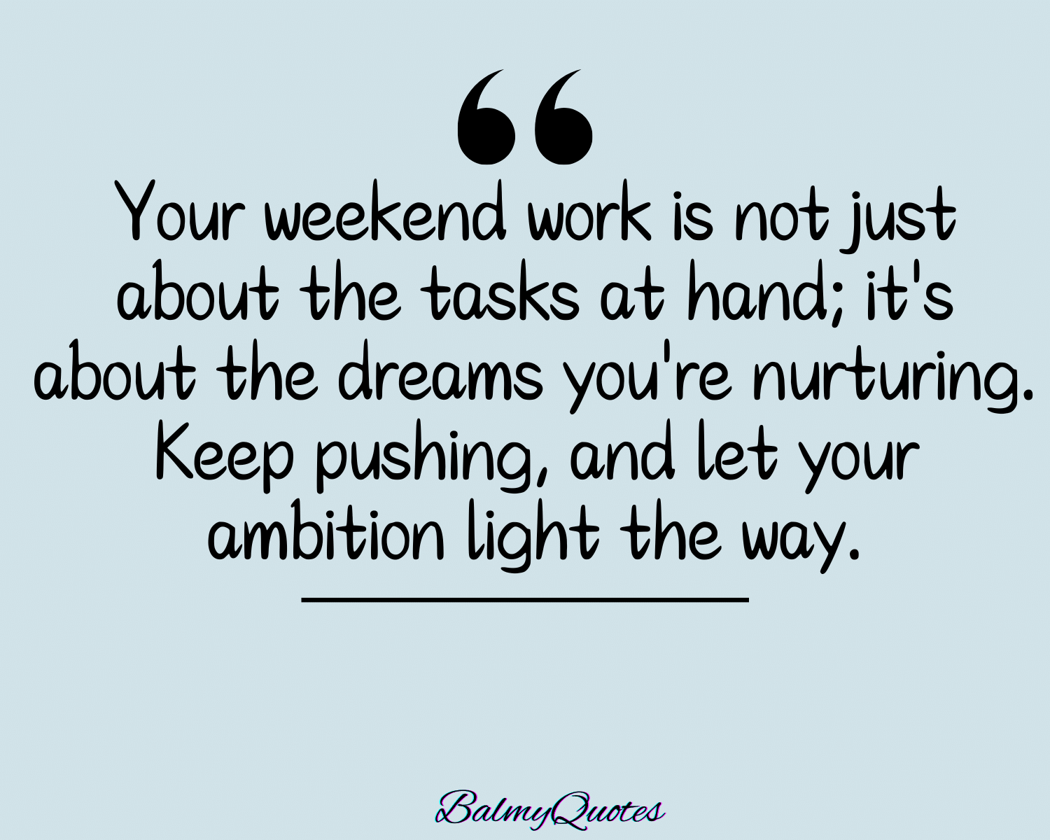 MOTIVATIONAL WEEKEND QUOTE 8