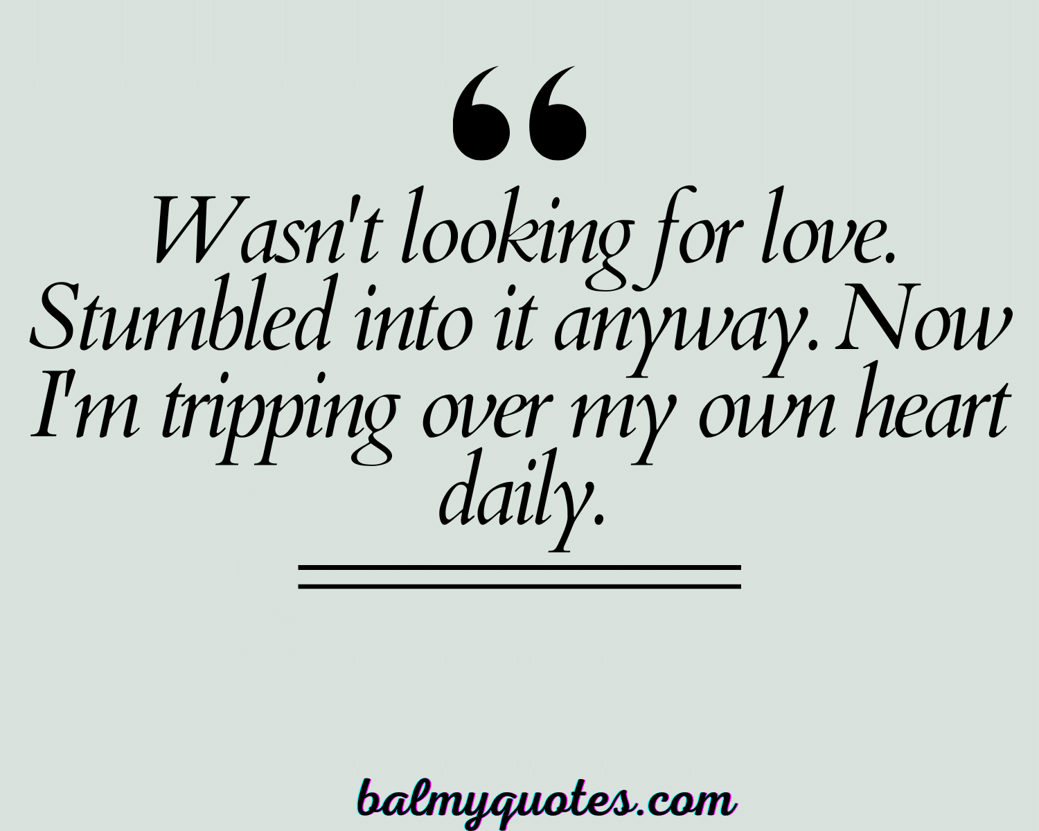 UNEXPECTED FALLING IN LOVE QUOTES 2