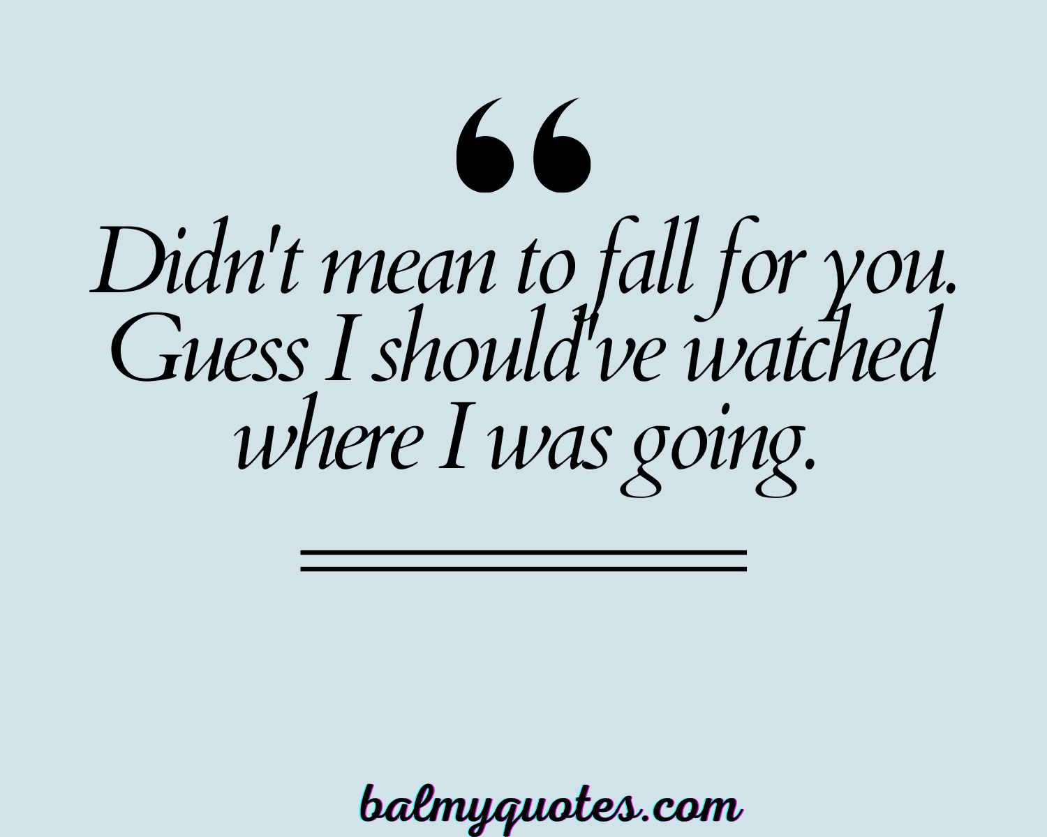 UNEXPECTED FALLING IN LOVE QUOTES 3