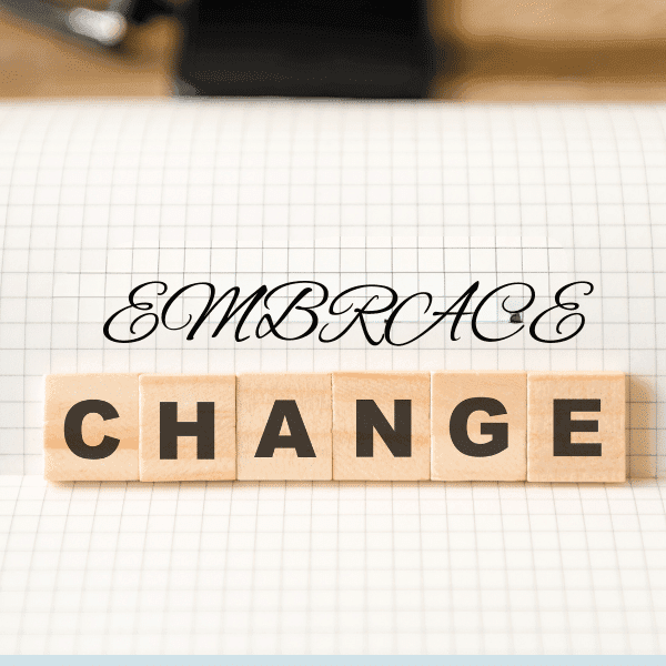 embrace change