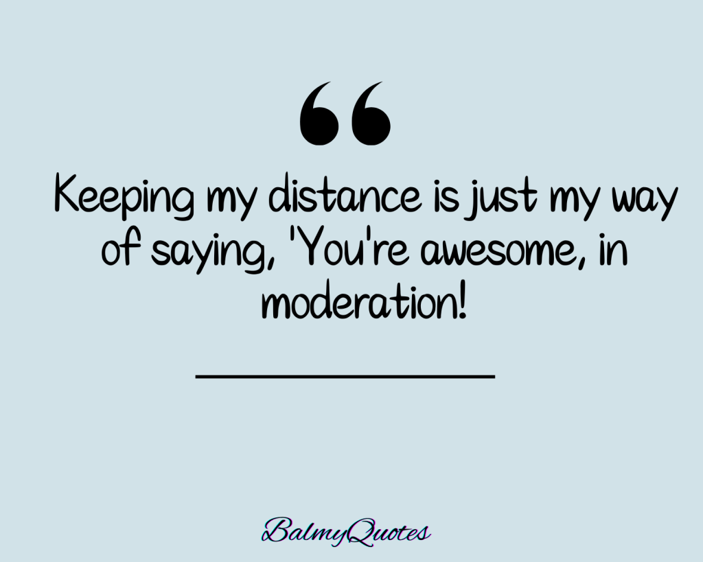 keeping distance quote 6