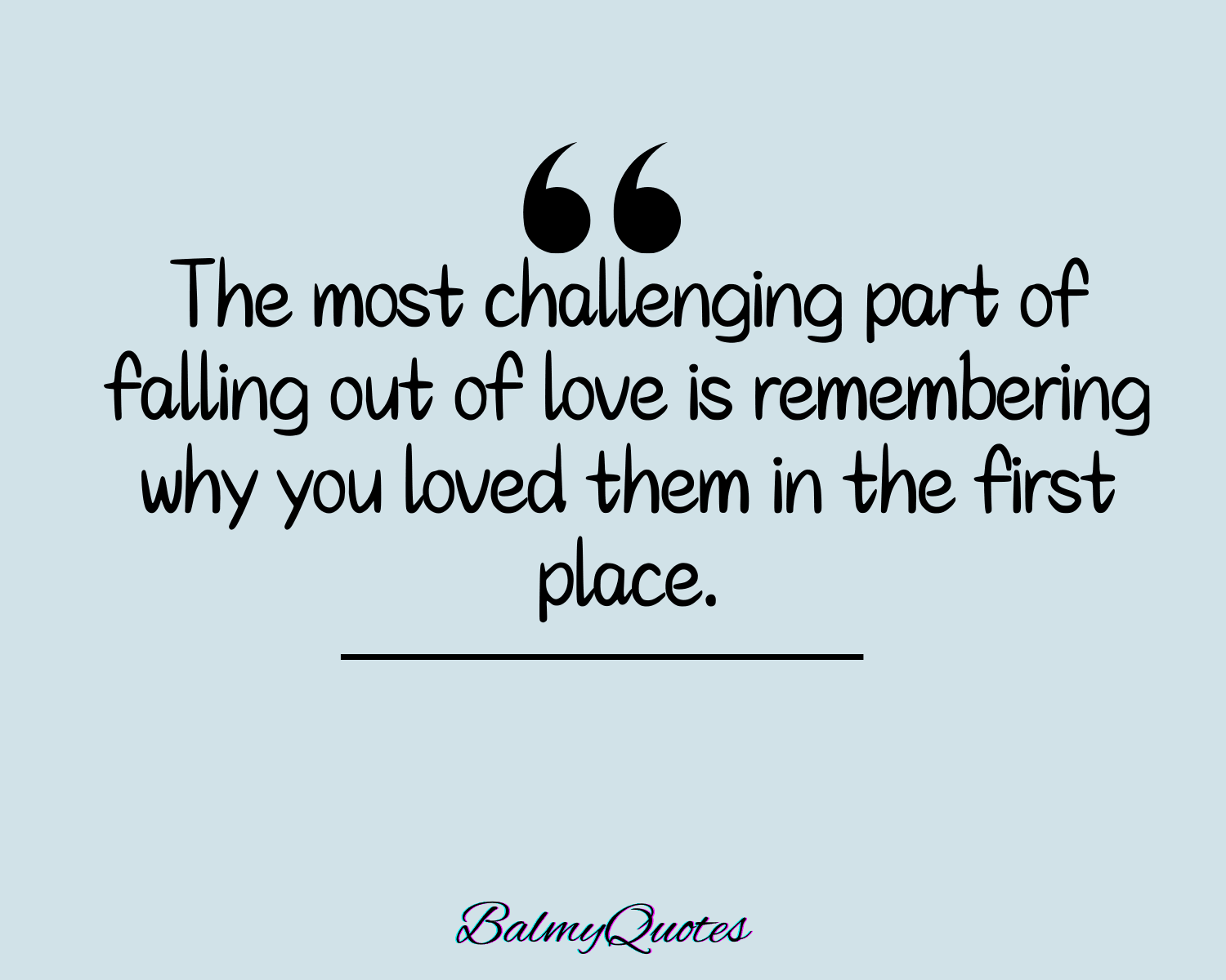 FALLING OUT OF LOVE QUOTES