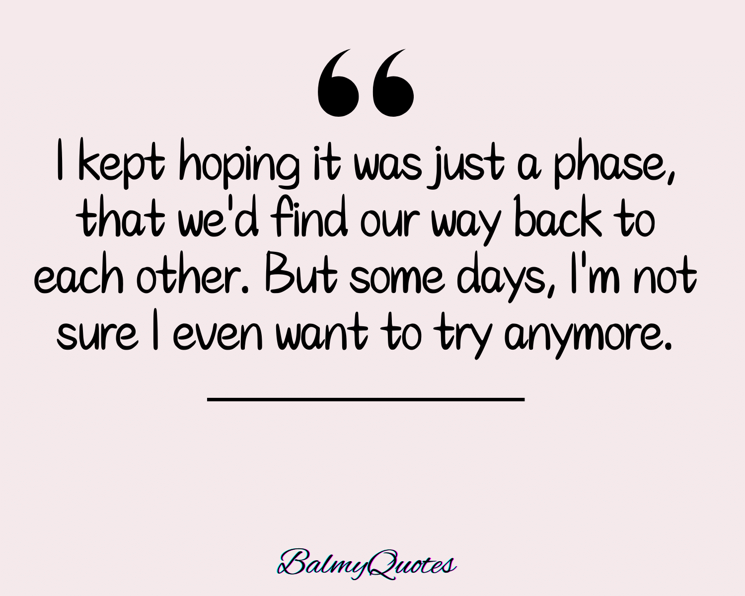 FALLING OUT OF LOVE QUOTES 2