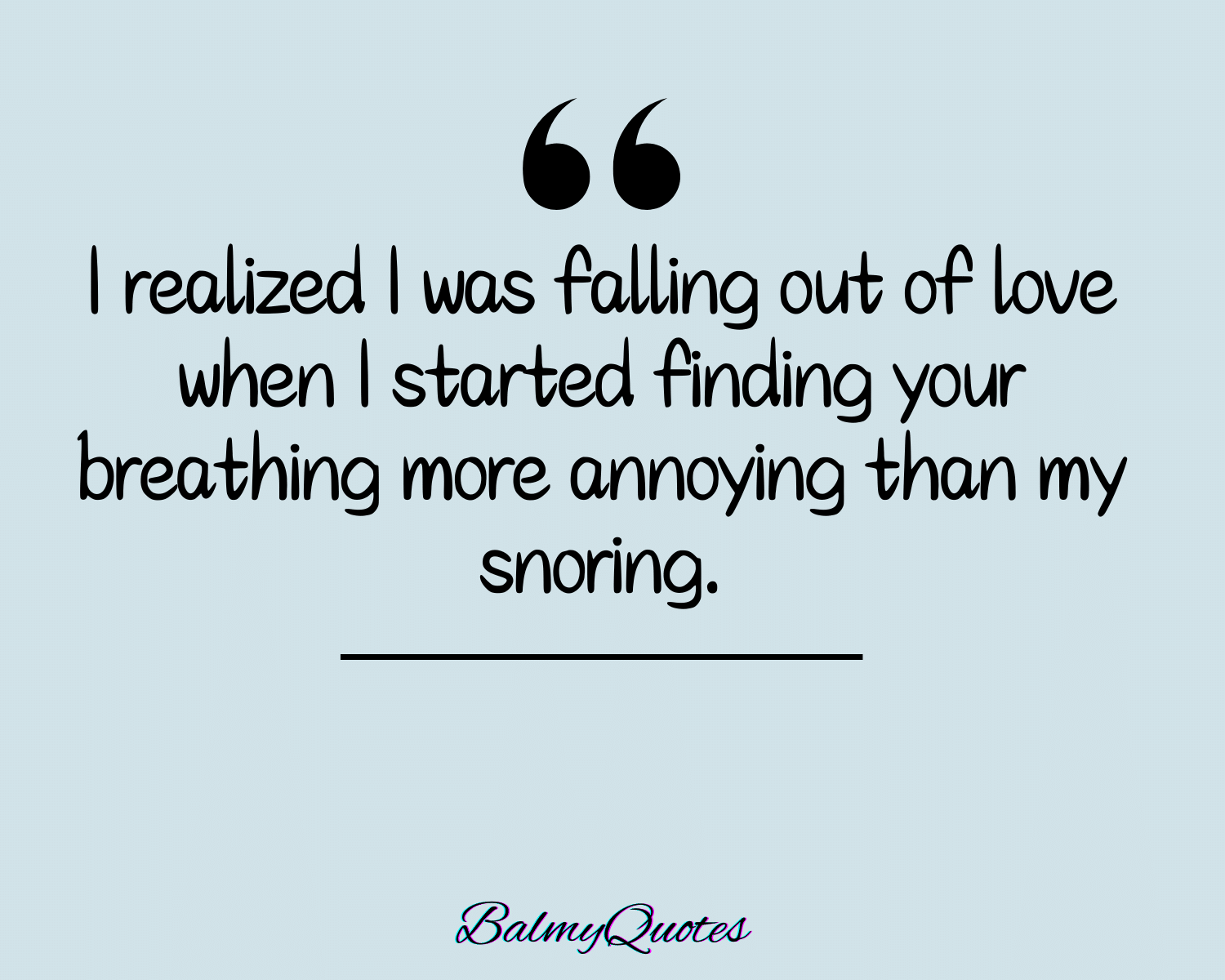 FALLING OUT OF LOVE QUOTES 8