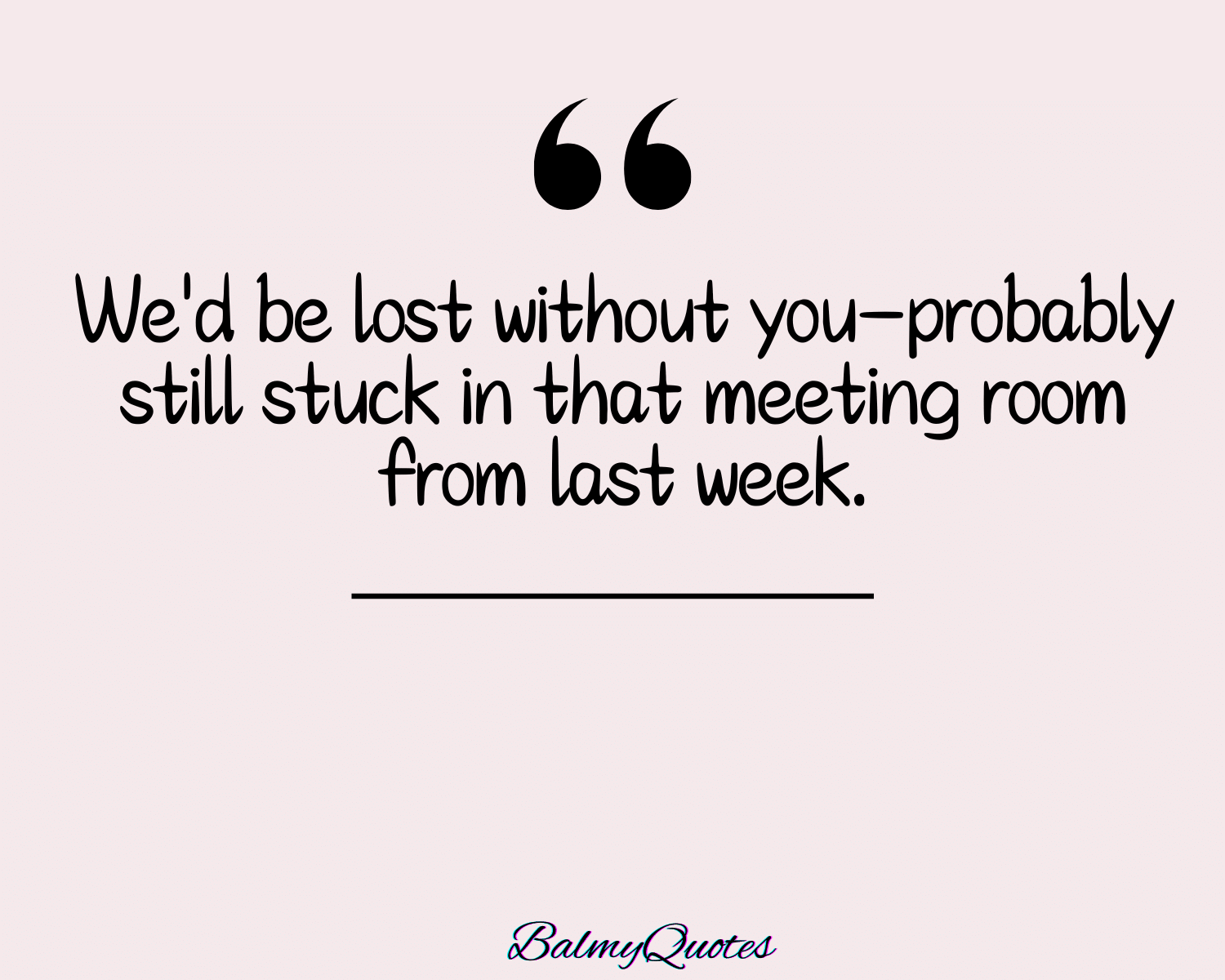 FUNNY QUOTES ON EMPLOYEE APPRECIATION 2