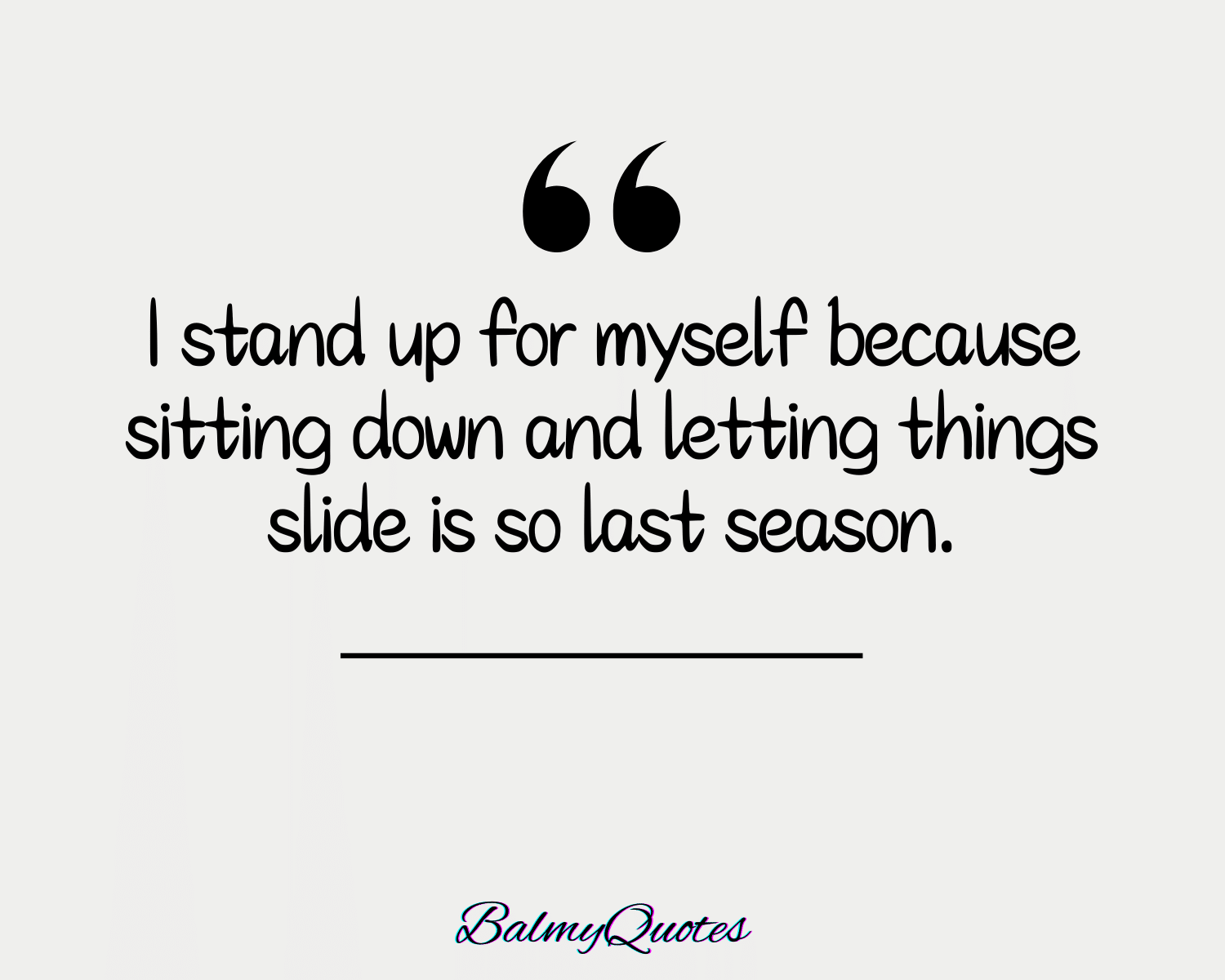 _Standing up for yourself funny quotes 3