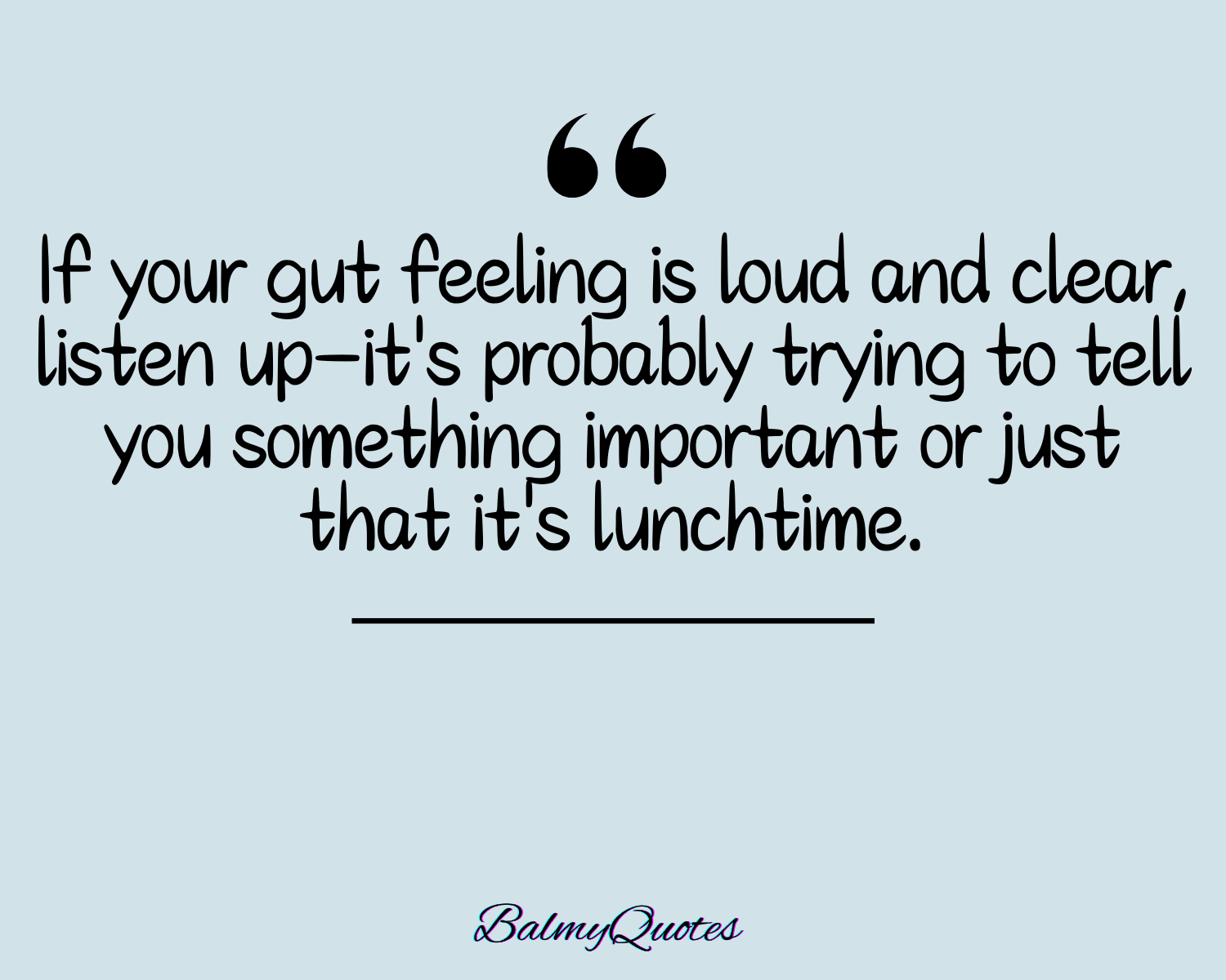 TRUST YOUR INTUITION FUNNY QUOTES LAST