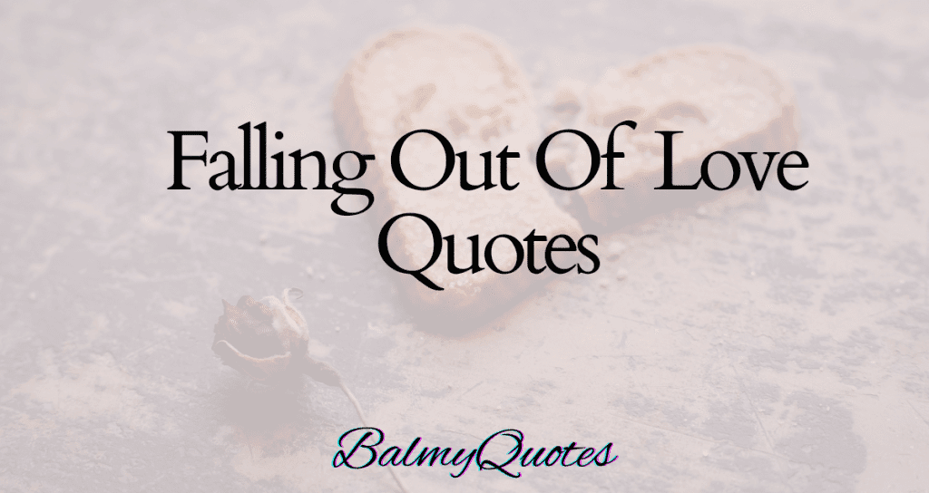 falling out of love quotes
