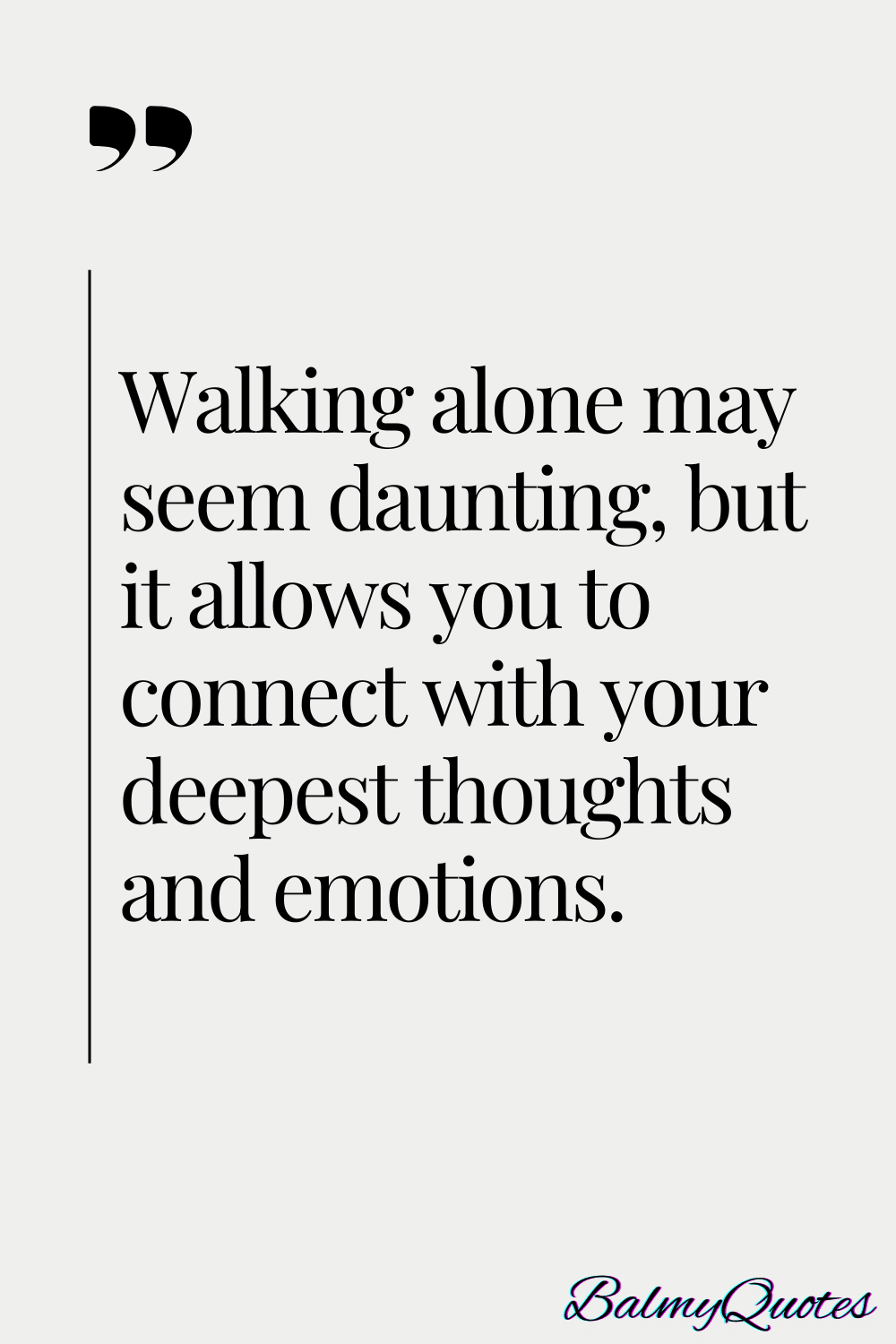 WALKING ALONE QUOTES