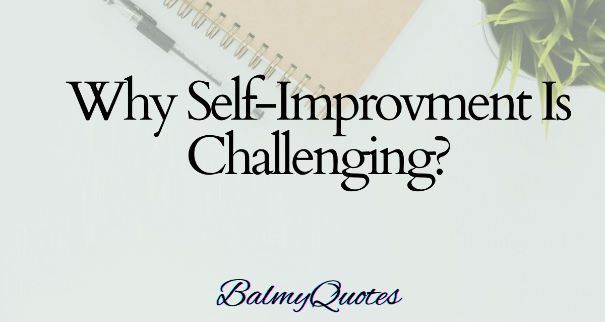 Why Self-Improvment Is Challenging