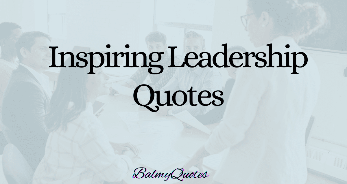 inspiring leadership quotes