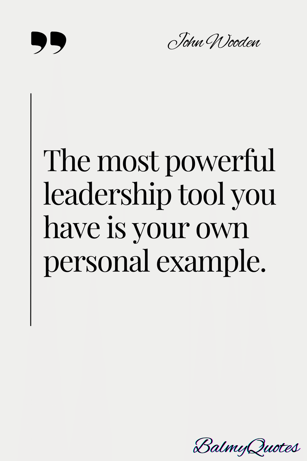 leadership quotes - JOHN WOODEN