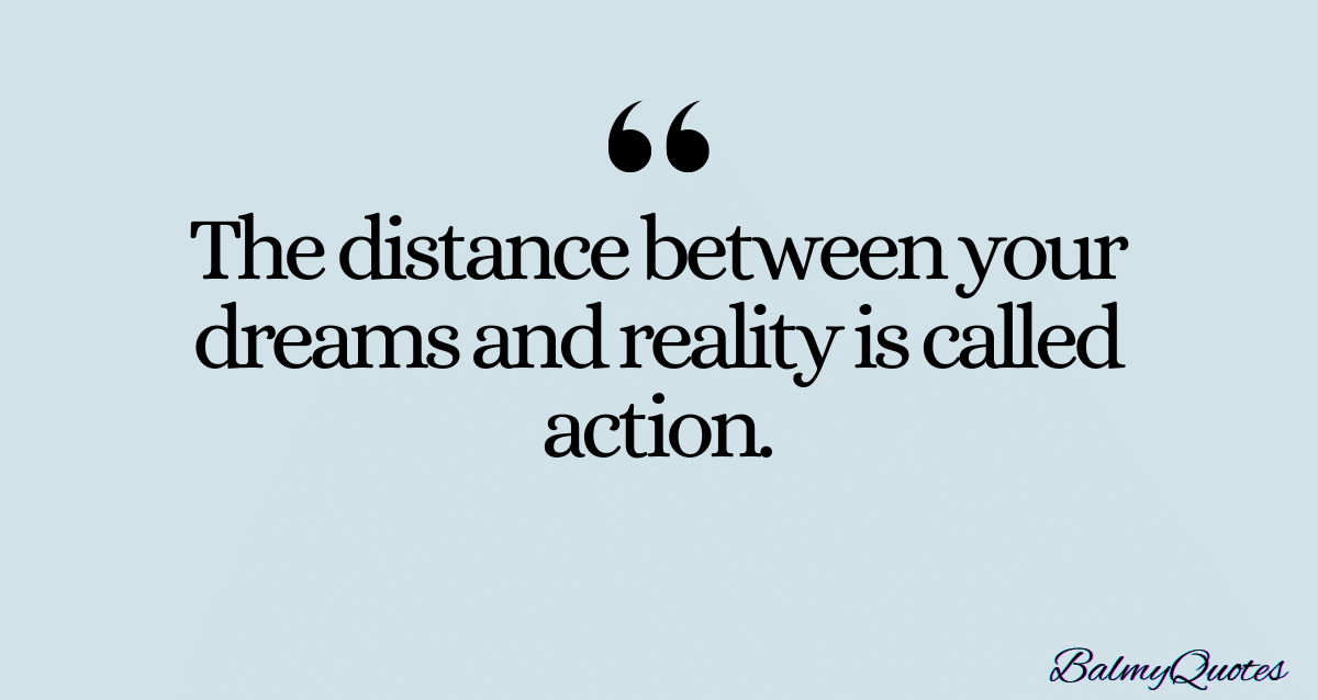 DISTANCE BETWEEN DREAMS AND REALITY