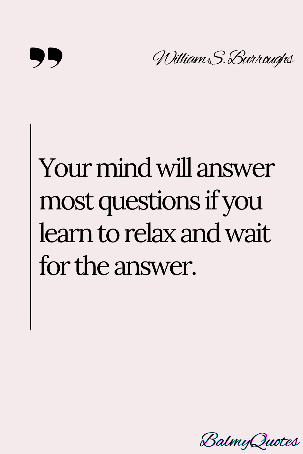 OVERTHINKING QUOTE - William S. Burroughs