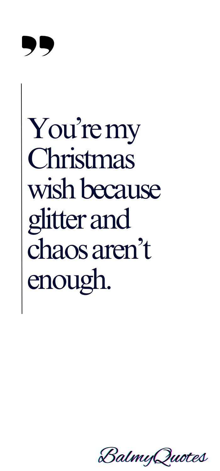 ALL I WANT FOR CHRISTMAS IS YOU FUNNY QUOTE - 3