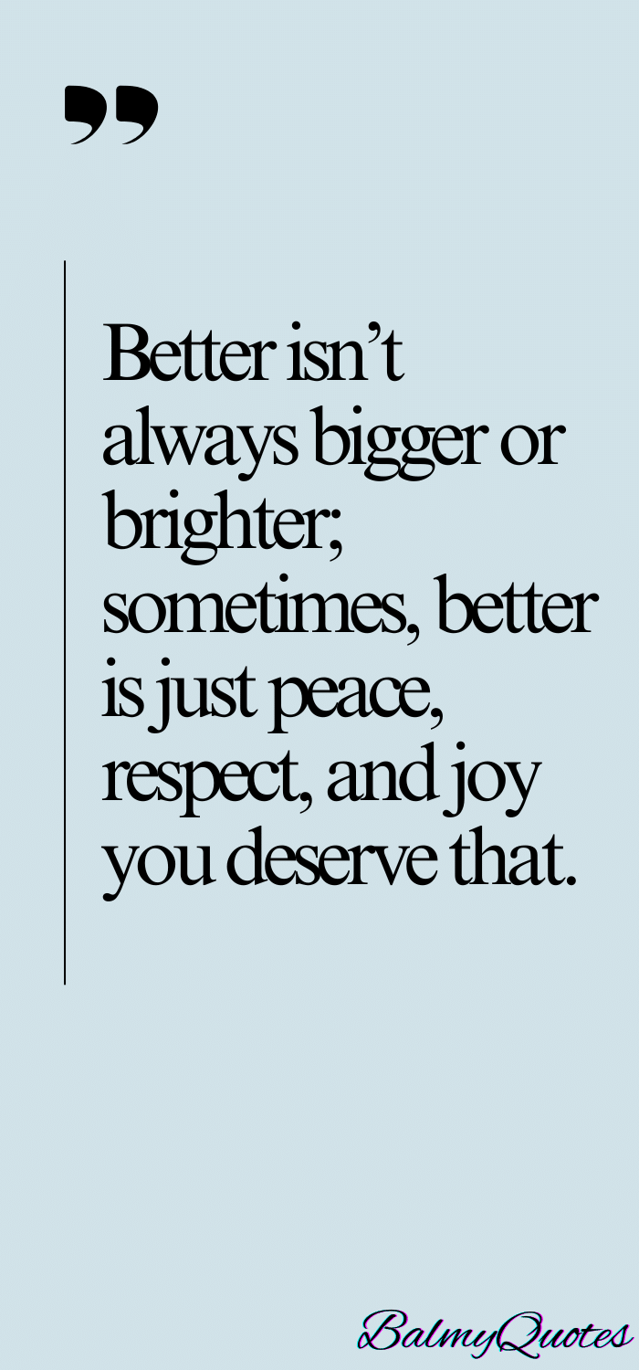 You deserve better quotes 1