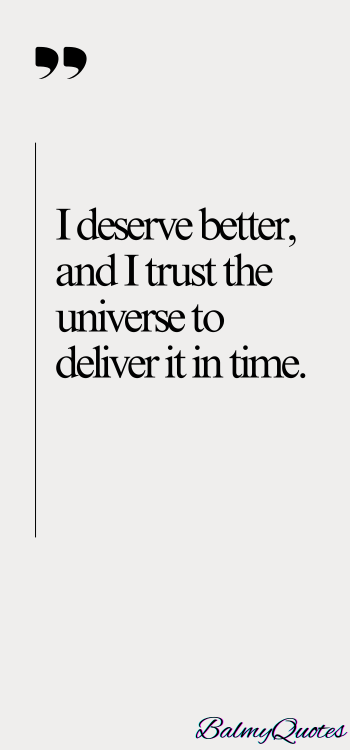 You deserve better quotes 11