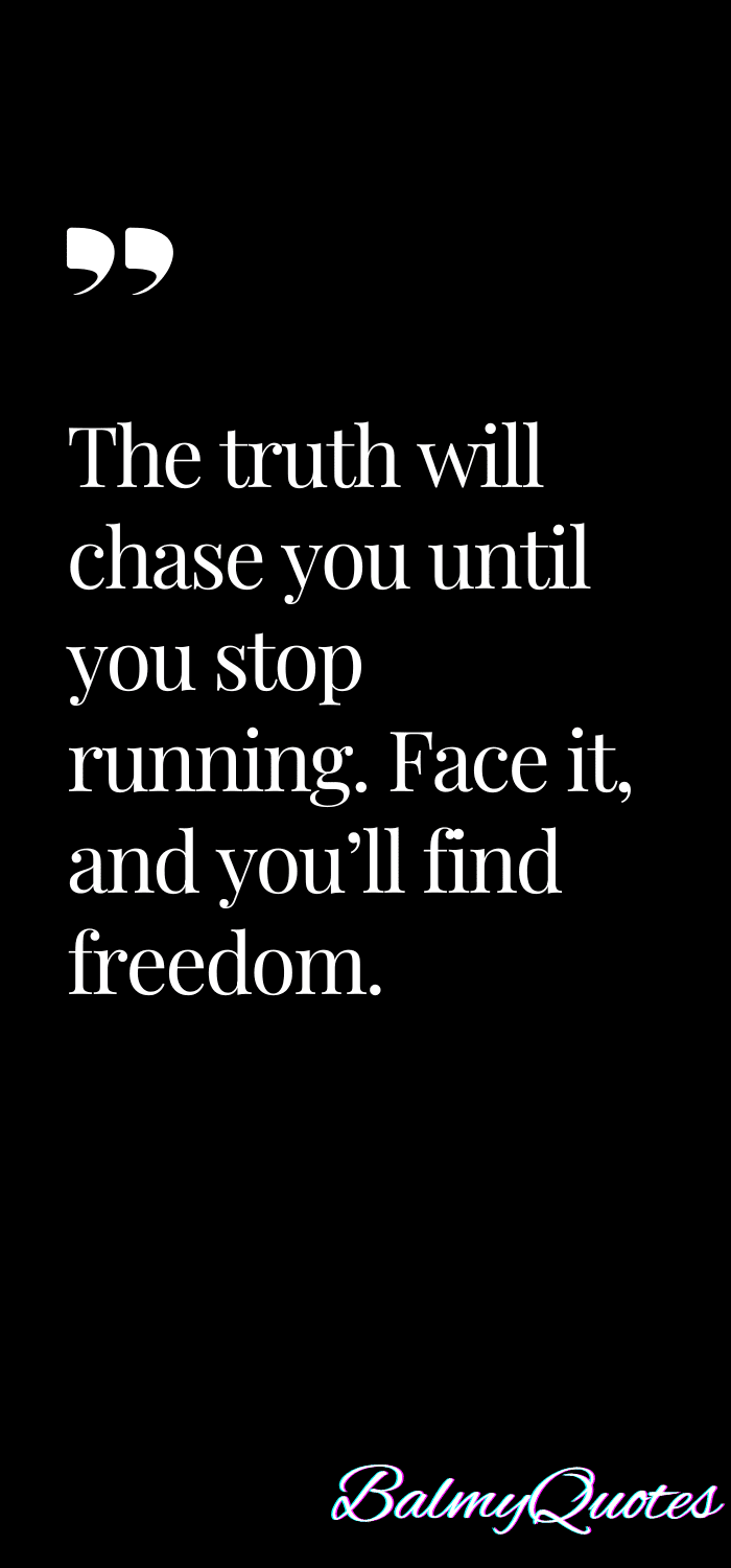 running away from the truth quotes