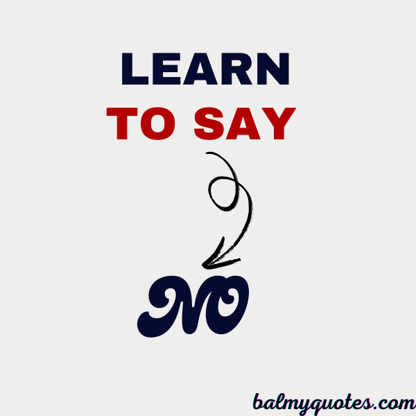 LEARN TO SAY NO - working hard but not getting enough done