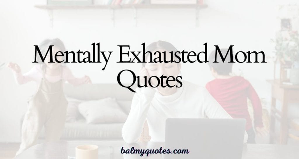 mentally exhausted mom quotes