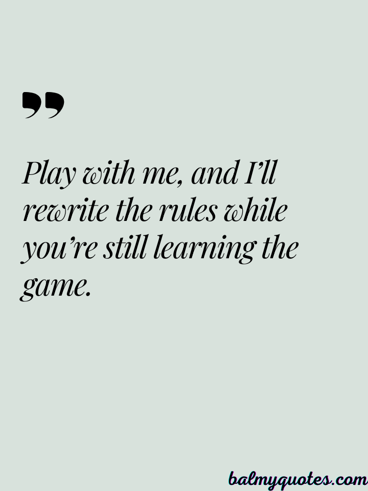 DO NOT PLAY WITH ME QUOTES____SAVAGE QUOTES