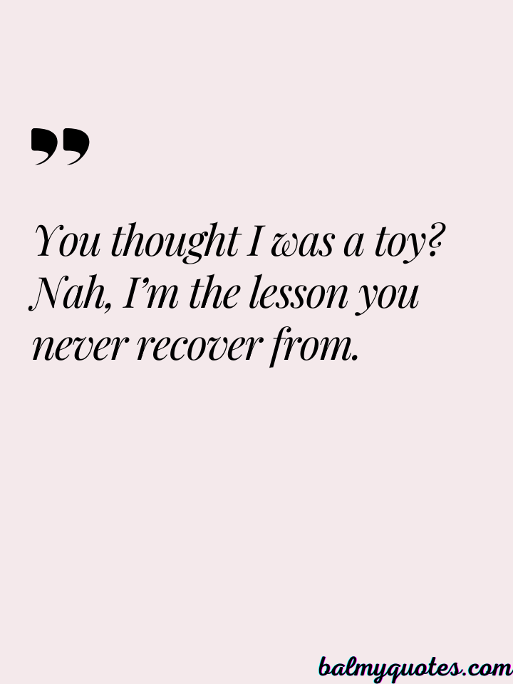 DO NOT PLAY WITH ME QUOTES____SAVAGE